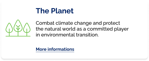 Planet, Combat climate change and protect the natural world as a committed player in environmental transition