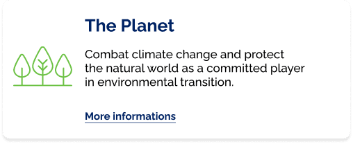 Planet, Combat climate change and protect the natural world as a committed player in environmental transition