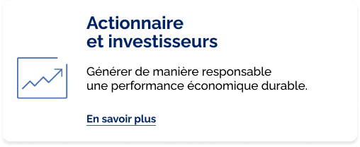 Actionnaire, investisseurs, Générer de manière responsable une performance économique durable